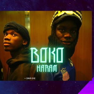 BOKO HARAM (feat. ZEDDA, GRET GRIFFIN & HUSSBOY) (Explicit)