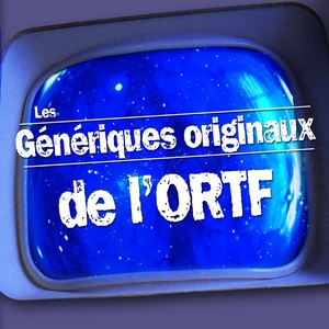 30 génériques TV - Les originaux de L'ORTF (Radio-télévision française)