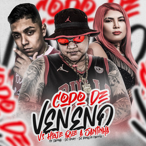 Copo de Veneno Vs Hoje Que a Santinha (Explicit)