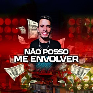 Não Posso Me Envolver (Explicit)