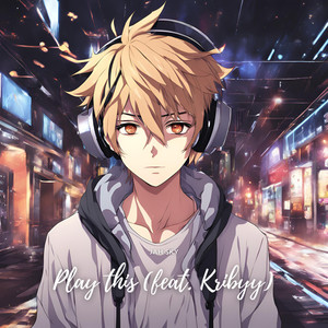 Play this (feat. Kribyy)