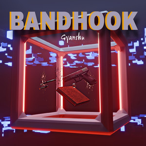 Bandhook (Explicit)