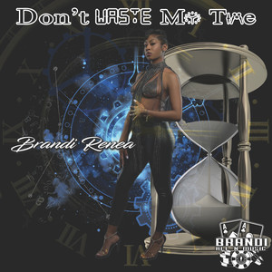 Don't Waste My Time (Explicit)