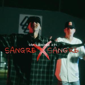 Sangre X Sangre (Explicit)