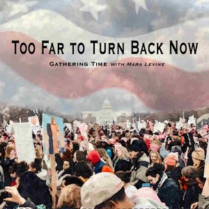 Too Far to Turn Back Now (feat. Mara Levine)