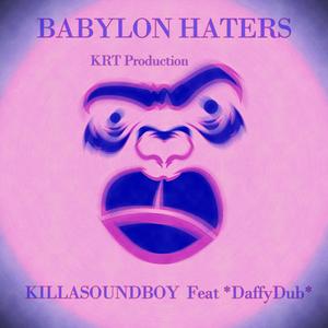 Babylon Haters (Explicit)