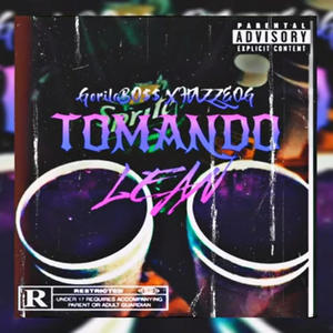 Tomando Lean (feat. HazzeOG) (Explicit)