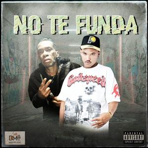 No Te Funda (feat. Dagoview Music)