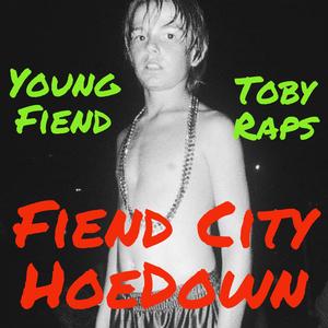 Fiend City Hoedown (Explicit)