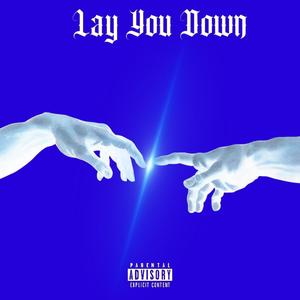 Lay U Down (feat. Dai Dmb & Rgklu$t) (Explicit)