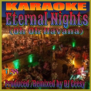 Eternal Nights (Oh Oh Havana) (Karaoke Version)