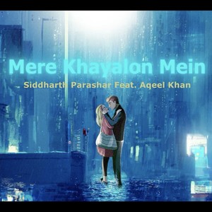 Mere Khayalon Mein (feat. Aqeel Khan)
