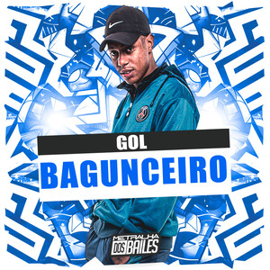 Gol Bagunceiro (Explicit)