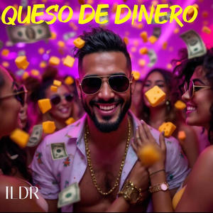 Queso de Dinero (feat. J Feliz)