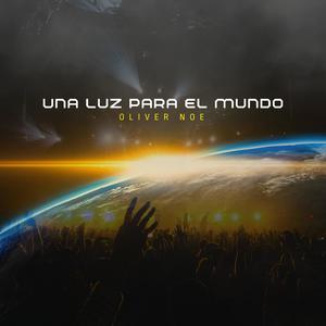 Una Luz para el Mundo (feat. Oliver Noe) [Special Version]