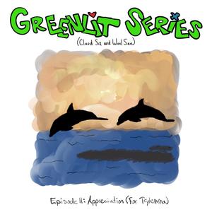 Episode 11: Appreciation (For Trylemma|Explicit)