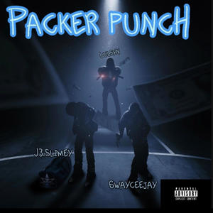 Packer punch (feat. Lulsyn & 6wayceejay) [Explicit]