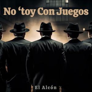 No 'toy Con Juegos (Explicit)