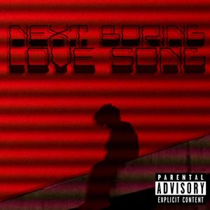 Next Boring Love Song (feat. nlts Markzy & Ye$$iR) (Explicit)