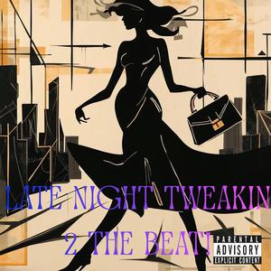 TWEAKIN 2 THA BEAT (Explicit)