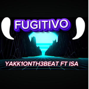 FUGITIVO (feat. ISA)