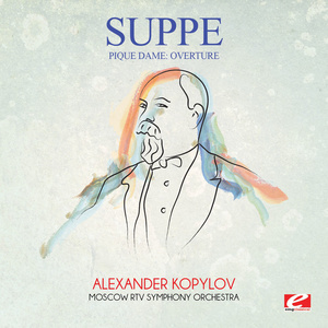 Suppé: Pique Dame: Overture (Digitally Remastered)