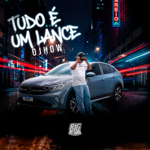 Tudo é um Lance (Explicit)