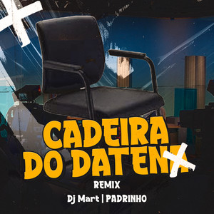 CADEIRA DO DATENA (Remix)