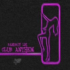 Club Anthem (Explicit)