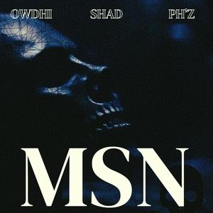 MSN (feat. Owdhi & Ph'z) (Explicit)