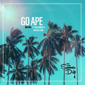 Go Ape (feat. Crystal Evon & Dice Gamble)