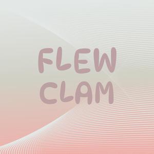 Flew Clam
