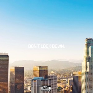 DON'T LOOK DOWN. (Explicit)