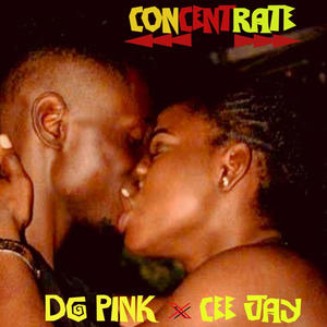 Concentrate (feat. Dg Pink & CeeJay)