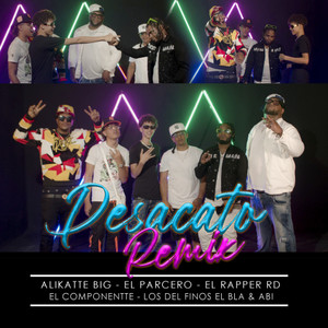 Desacato(feat. Los Del Fino & El Componentte) (Remix)