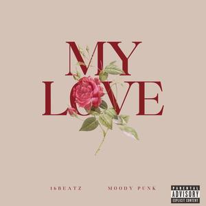 My Love (feat. Moody Punk)