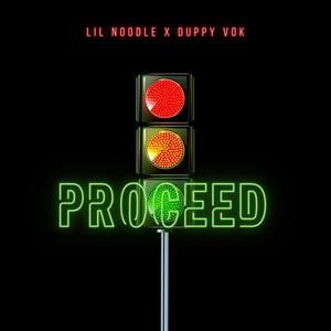 Proceed (feat. Lil Noodle) [Explicit]