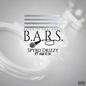 B.A.R.S. (feat. High Ri$k) [Explicit]