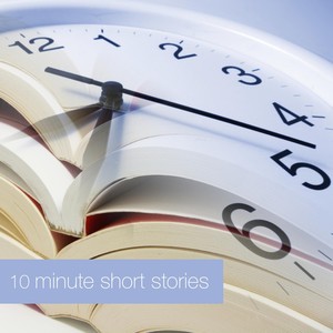 10 Minute Short Stories