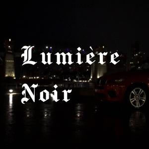 Lumière Noir (Explicit)