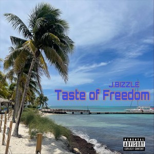 Taste of Freedom (Explicit)