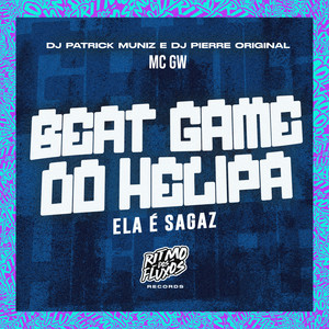 Beat game do Helipa (Ela é Sagaz) (Explicit)