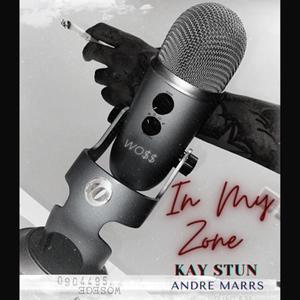 In My Zone (feat. Kay Stun)