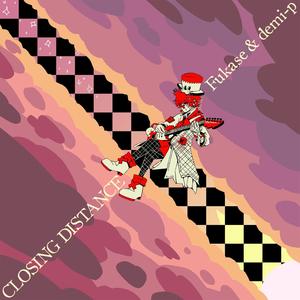 Closing Distance (feat. Fukase)