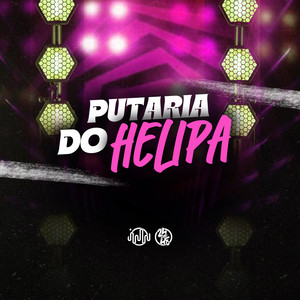 Putaria Do Helipa (Explicit)