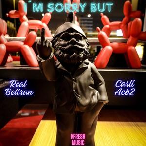 I´m sorry but... (feat. Carli ACB2) [Explicit]