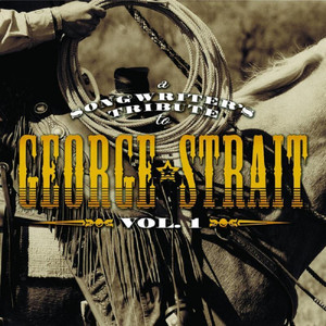 A Songwriter's Tribute To George Strait