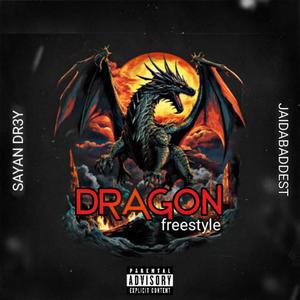 DRAGON Freestyle (feat. JaiDaBaddest) (Explicit)