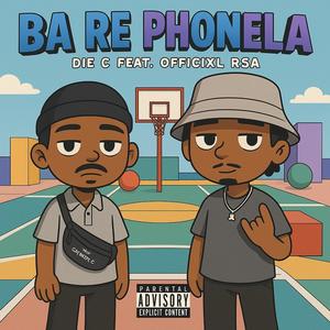 Ba Re Phonela (feat. Officixl RSA)