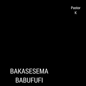 Bakasesema Babufufi